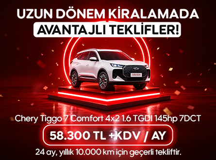 Tiggo 7 Uzun Dönem Kiralama Kampanyası